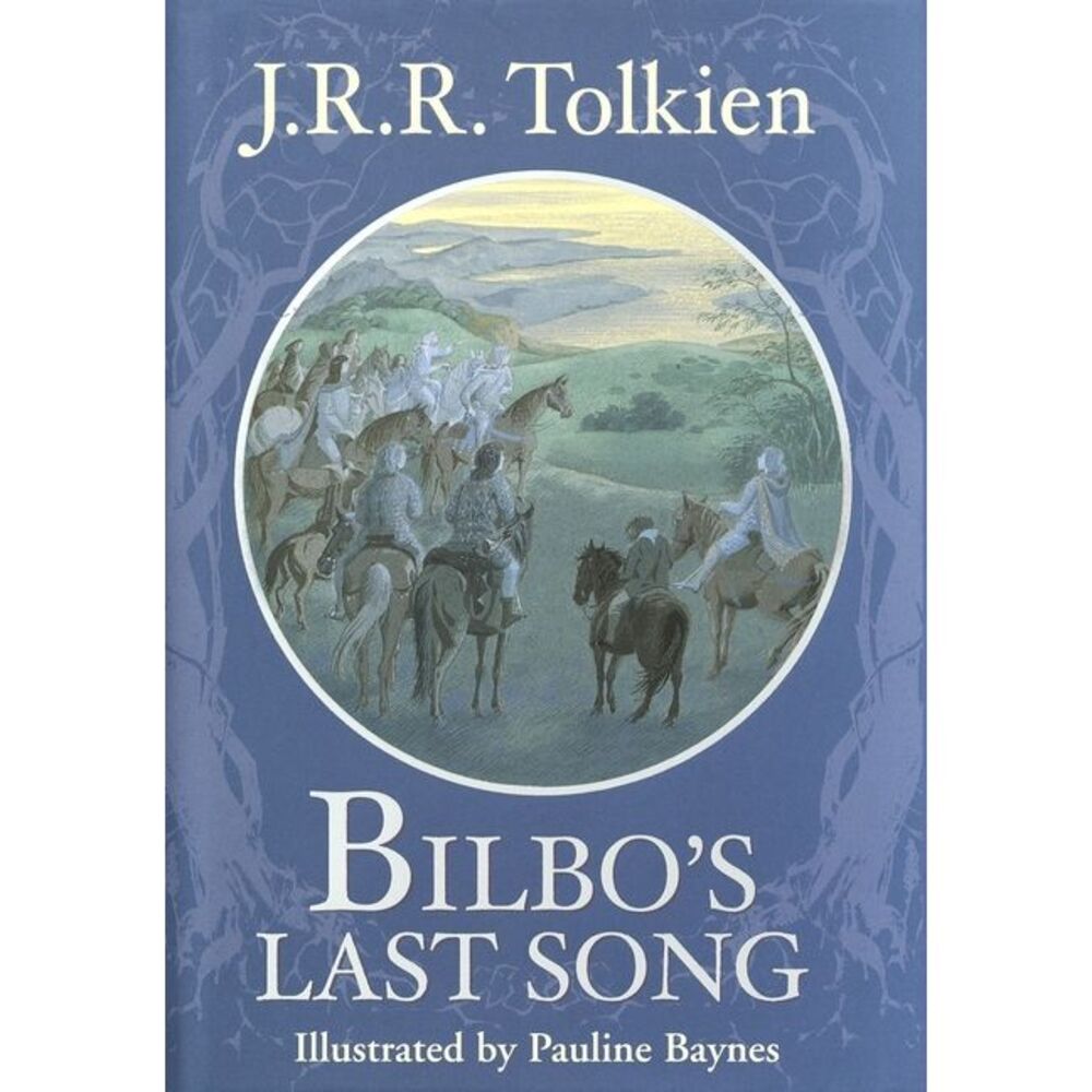 Bilbo's Last Song -- J. R. R. Tolkien